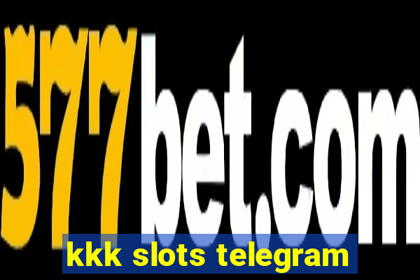 kkk slots telegram